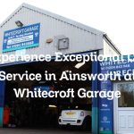 Experience Exceptional Car Service in Ainsworth at Whitecroft Garage
