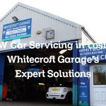 BMW Car Servicing in Lostock: Whitecroft Garage’s Expert Solutions