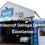 Audi Car Servicing in Bolton: Whitecroft Garage Delivers Excellence